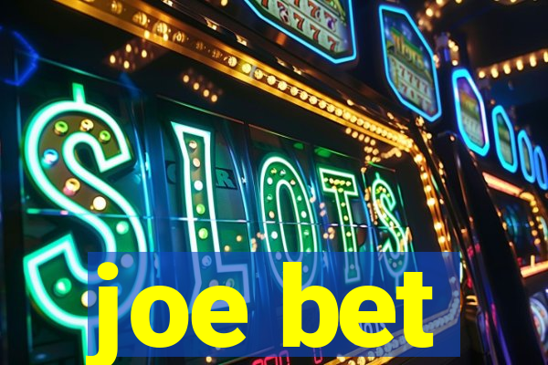 joe bet